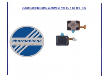 ECOUTEUR interne XIAOMI MI 10T 5G /  MI 10T PRO - EMPLACEMENT: Z2 - R15 - E12