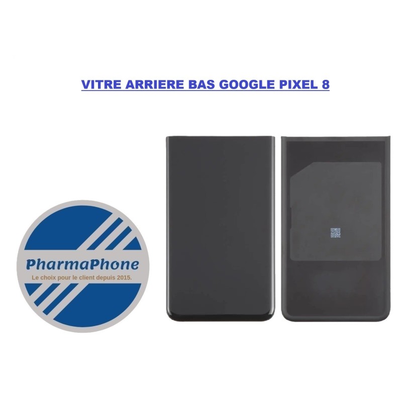 REPARATION VITRE ARRIERE BAS GOOGLE PIXEL 8 PHARMAPHONE MARTINIQUE