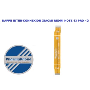 NAPPE INTER-CONNEXION XIAOMI REDMI NOTE 13 PRO 4G CHEZ PHARMAPHONE
