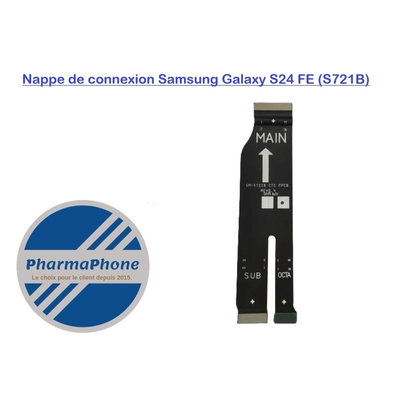ACHETER REPARER Nappe de connexion Samsung Galaxy S24 FE S721BMARTINIQUE GUADELOUPE GUYANE