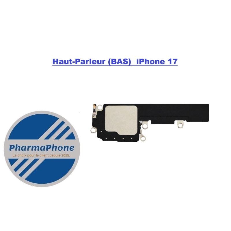 ACHETER Haut-Parleur buzzer - iPhone  17 PHARMAPHONE  MARTINIQUE GUYANE GUADELOUPE