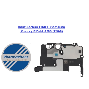 ACHETER Haut-Parleur (HAUT) Samsung Galaxy Z Fold 5 5G F9466 PHARMAPHONE  MARTINIQUE GUYANE GUADELOUPE