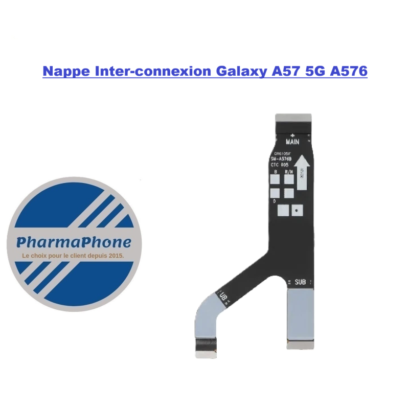 NAPPE CONNEXION SAMSUNG  Galaxy A57 5G A576 MARTINIQUE GUADELOUPE GUYANE