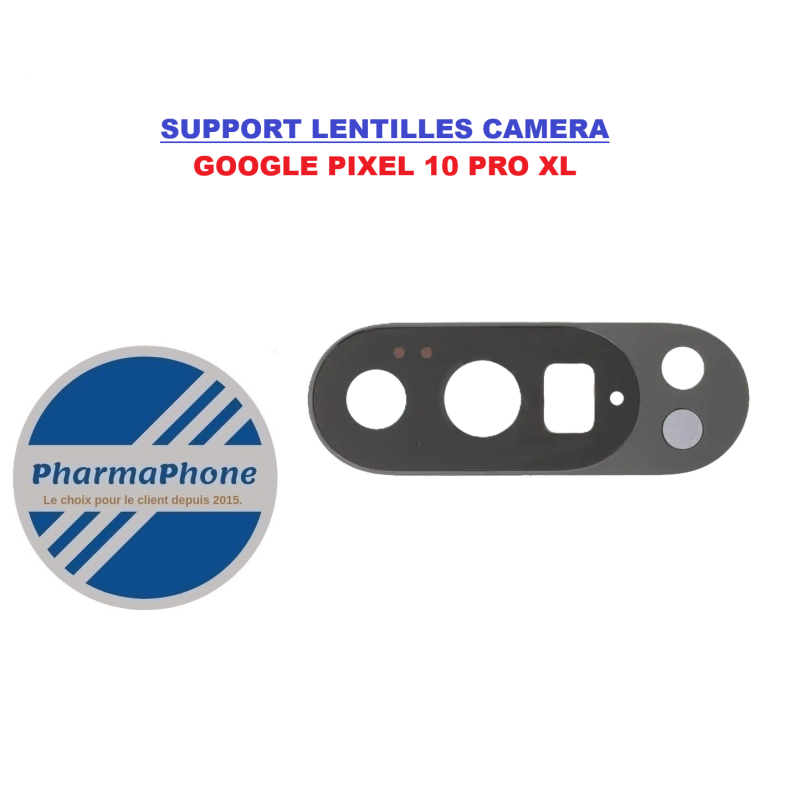 SUPPORT LENTILLE CAMERA  GOOGLE PIXEL 10 PRO XL   MARTINIQUE GUADELOUPE GUYANE