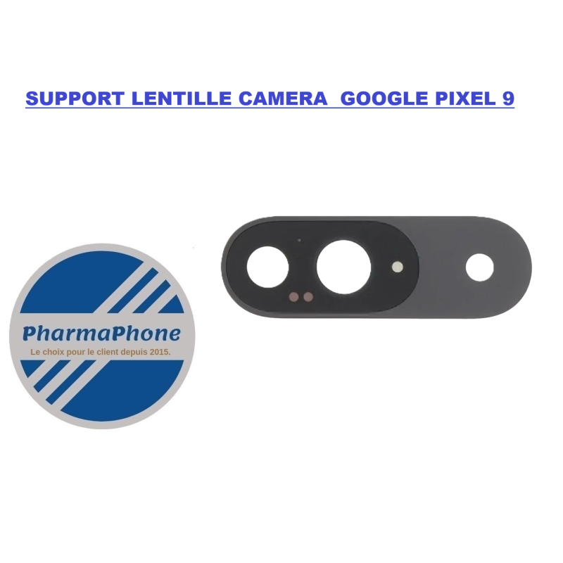 SUPPORT LENTILLE CAMERA  GOOGLE PIXEL 9   MARTINIQUE GUADELOUPE GUYANE
