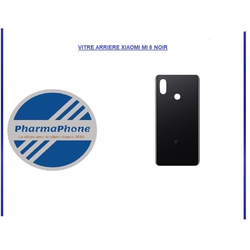 VITRE ARRIERE XIAOMI MI 8 NOIR VITRE ARRIERE XIAOMI MI 8 NOIR