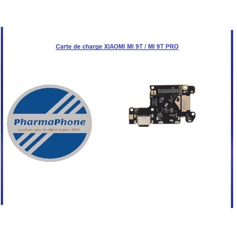 Carte de charge XIAOMI MI9T / MI 9T PRO Carte de charge XIAOMI MI9T / MI 9T PRO