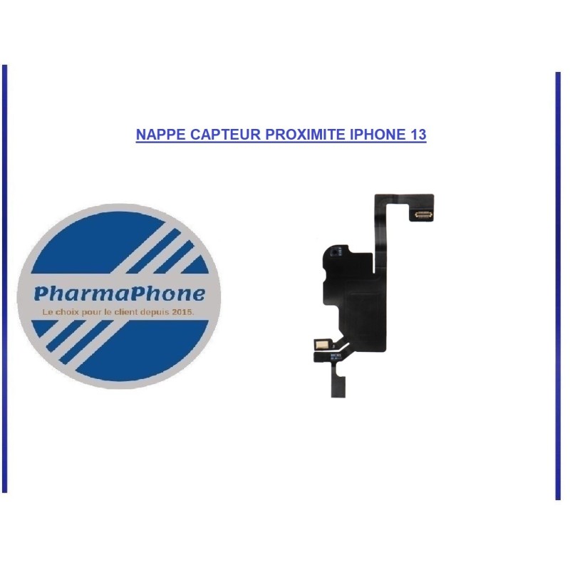 NAPPE CAPTEUR PROXIMITER IPHONE 13