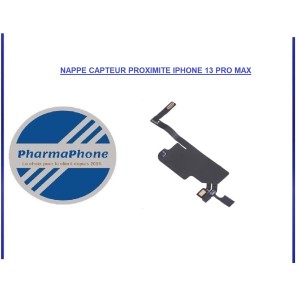 IPHONE 13 PRO MAX NAPPE CAPTEUR PROXIMITE