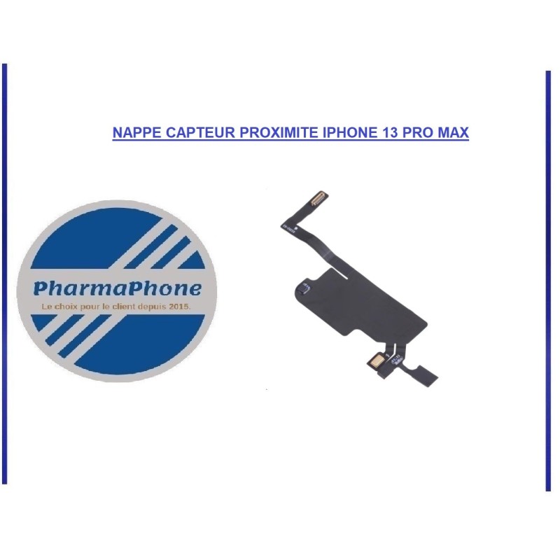 IPHONE 13 PRO MAX NAPPE CAPTEUR PROXIMITE IPHONE 13 PRO MAX NAPPE CAPTEUR PROXIMITE