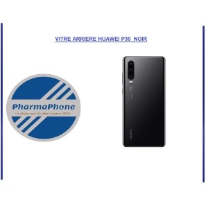 VITRE ARRIERE HUAWEI P30  NOIR
