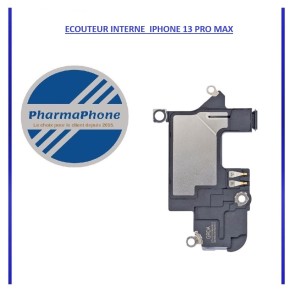 ECOUTEUR INTERNE  IPHONE 13 PRO MAX