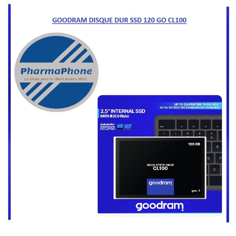 GOODRAM DISQUE DUR SSD 120 GO CL100 GOODRAM DISQUE DUR SSD 120 GO CL100
