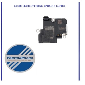 ECOUTEUR INTERNE  IPHONE 15 PLUS