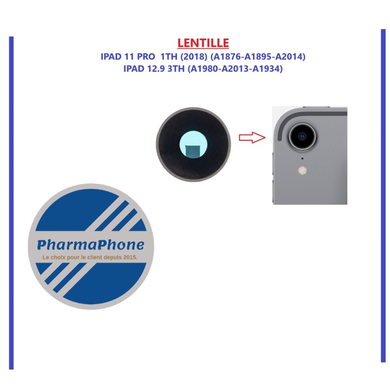 LENTILLE CAMERA IPAD 11 PRO 1TH (2018) (A1876-A1895-A2014) / IPAD 12.9 3TH (A1980-A2013-A1934) LENTILLE CAMERA IPAD 11 PRO 1TH (2018) (A1876-A1895-A2014) / IPAD 12.9 3TH (A1980-A2013-A1934)