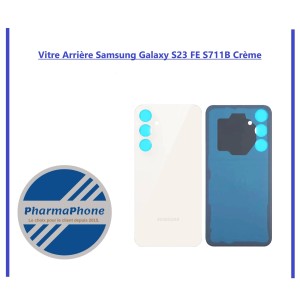 Vitre Arrière Samsung Galaxy S23 FE S711B Crème