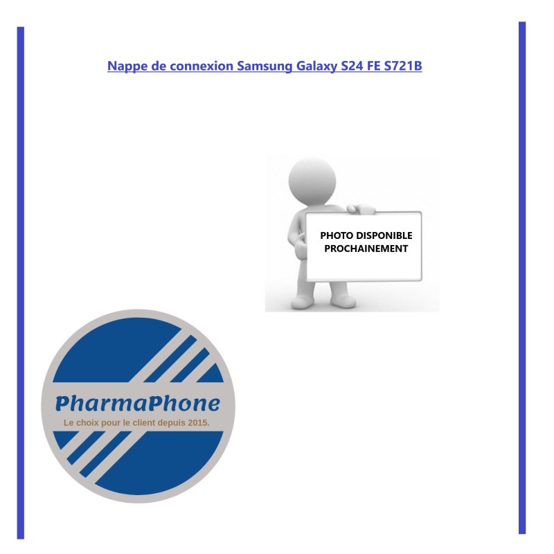 Nappe de connexion Samsung Galaxy S24 FE S721B