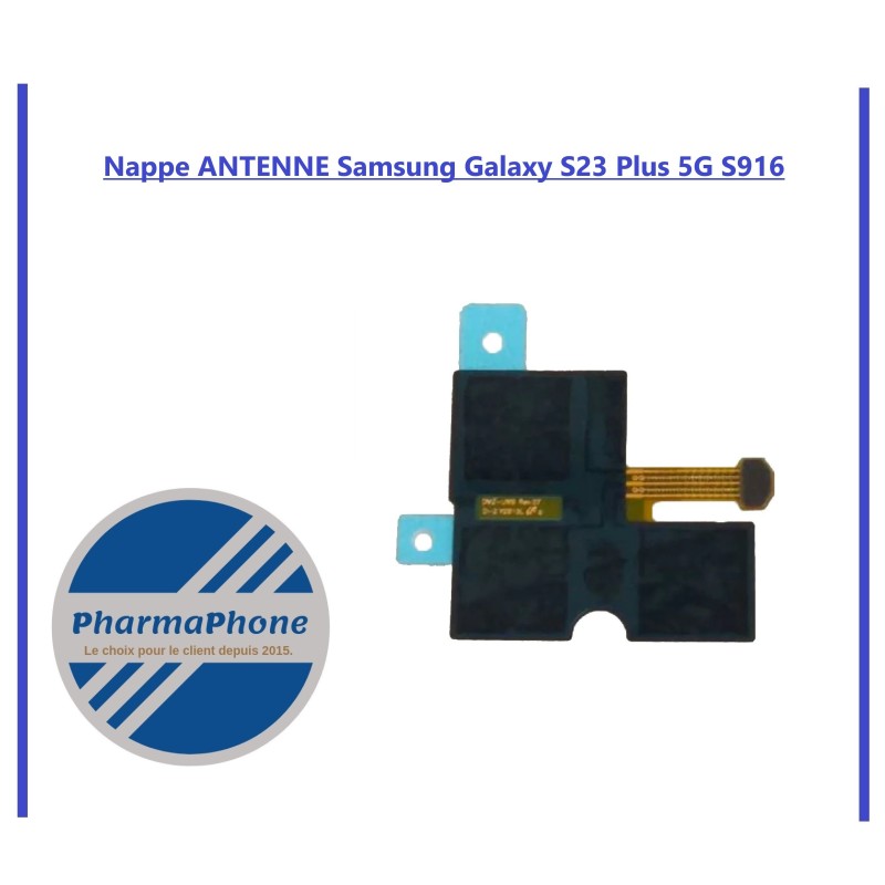 Nappe ANTENNE Samsung Galaxy S23 Plus 5G S916 Nappe ANTENNE Samsung Galaxy S23 Plus 5G S916