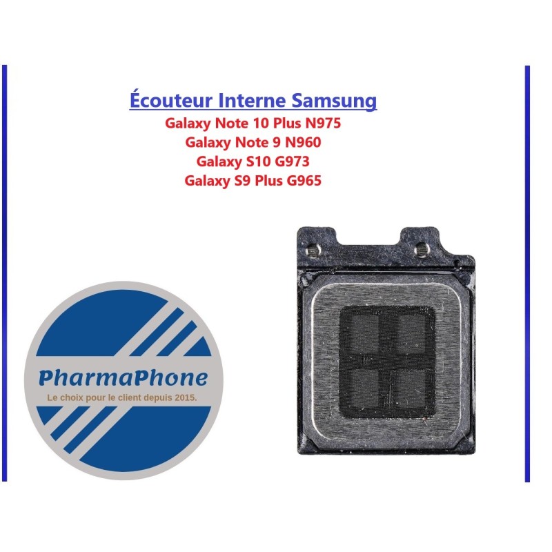 ECOUTEUR INTERNE Galaxy Note 10 Plus N975 / Note 9 N960 / S10 G973 / S9 Plus G965 ECOUTEUR INTERNE Galaxy Note 10 Plus N975 / Note 9 N960 / S10 G973 / S9 Plus G965