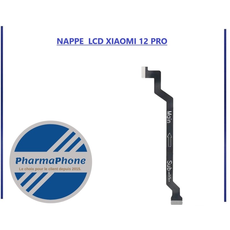 NAPPE LCD XIAOMI 12 PRO - EMPLACEMENT: NAPPE LCD XIAOMI 12 PRO - EMPLACEMENT: