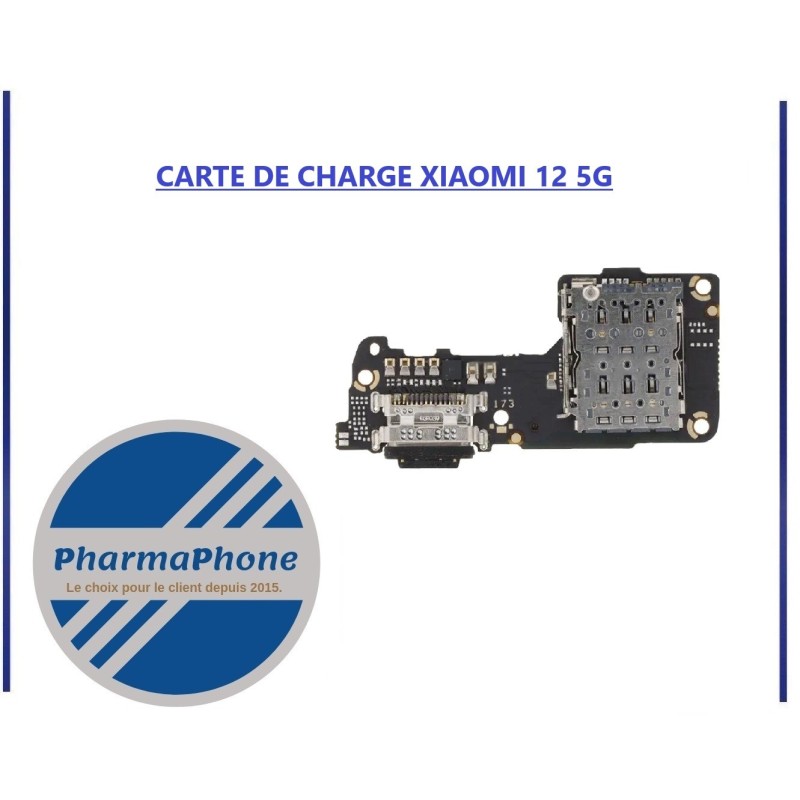 CARTE DE CHARGE XIAOMI 12 5G  - EMPLACEMENT: