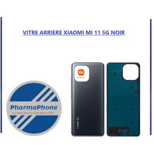 VITRE ARRIERE XIAOMI MI 11 5G NOIR - EMPLACEMENT: Z2 - R15 - E12