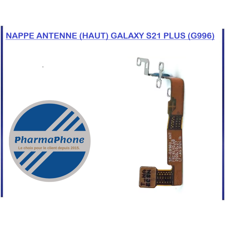 NAPPE ANTENNE (HAUT) GALAXY S21 PLUS (G996) - EMPLACEMENT: Z02-R15-B533 NAPPE ANTENNE (HAUT) GALAXY S21 PLUS (G996) - EMPLACEMENT: Z02-R15-B533