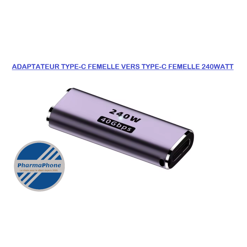 ADAPTATEUR TYPE-C FEMELLE VERS TYPE-C FEMEL 240 WATT DISPONIBLE MARTINQUE