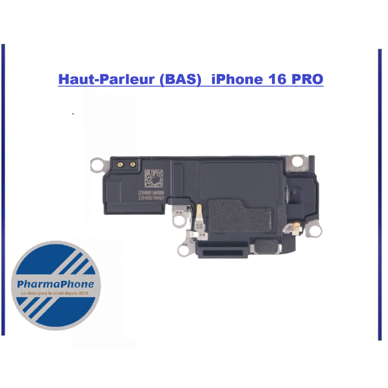 ACHETER Haut-Parleur buzzer - iPhone  16 PRO PHARMAPHONE  MARTINIQUE GUYANE GUADELOUPE