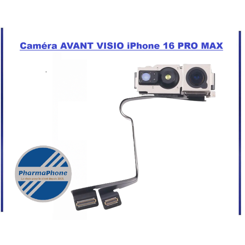 Caméra avant visio iPhone 16 PRO MAX