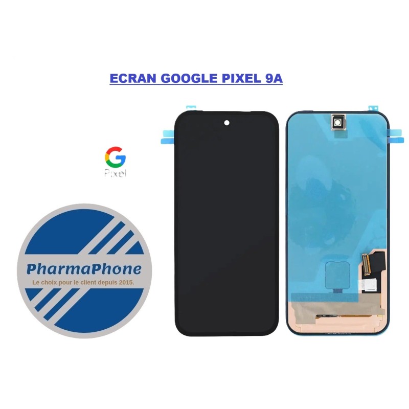 ECRAN GOOGLE PIXEL 9A (SANS CHASSIS original) - EMPLACEMENT: