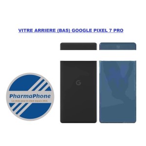 VITRE ARRIERE (BAS) GOOGLE PIXEL 7 PRO - EMPLACEMENT:  Z02 - R17 - B08